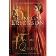thumbnail image 2 of Carolly Erickson Collection : The Favored Queen; The Unfaithful Queen; The Spanish Queen  (Paperback Collection), 2 of 7