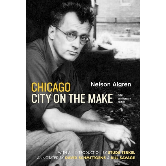 Pre-Owned Chicago: City on the Make: Sixtieth Anniversary Edition (Paperback) 0226013863 9780226013862