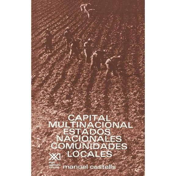 Capital Multinacional, Estados Nacionales Y Comunidades Locales (Paperback)