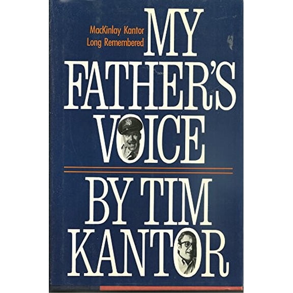 Pre-Owned My Father's Voice: Mackinlay Kantor Long Remembered (Hardcover) 0070332762 9780070332768
