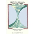 thumbnail image 1 of Pre-Owned Flowing Bridges, Quiet Water: Japanese Psychotherapies, Morita and Naikan (Suny Series in Transpersonal and Humanistic Psychology) (Hardcover) 0887069630 9780887069635, 1 of 1
