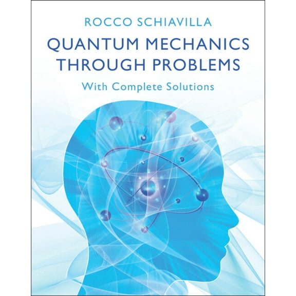 Quantum Mechanics through Problems, (Paperback)