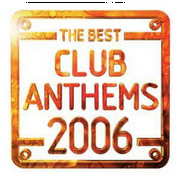 BEST CLUB ANTHEMS 2006
