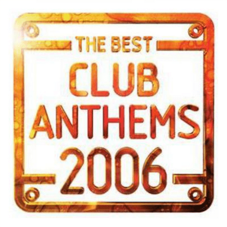 BEST CLUB ANTHEMS 2006