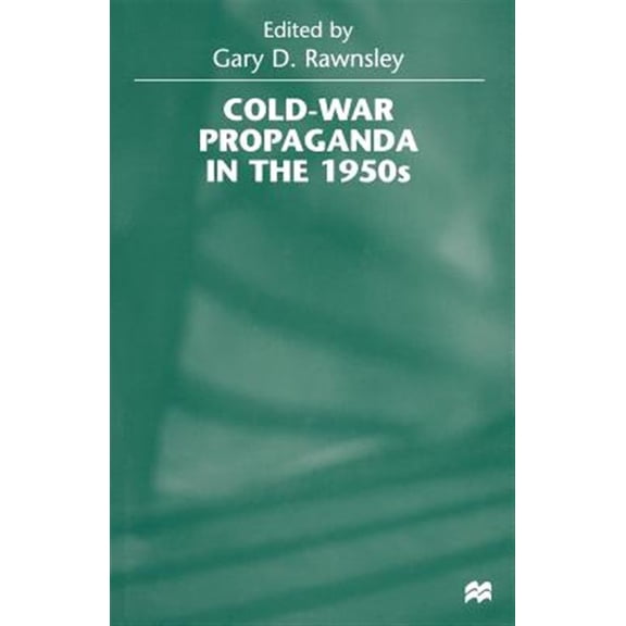 Pre-Owned Cold-War Propaganda in the 1950s, (Paperback)