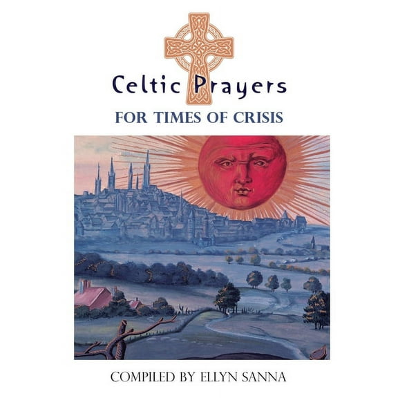 Celtic Prayers for Times of Crisis, (Paperback)