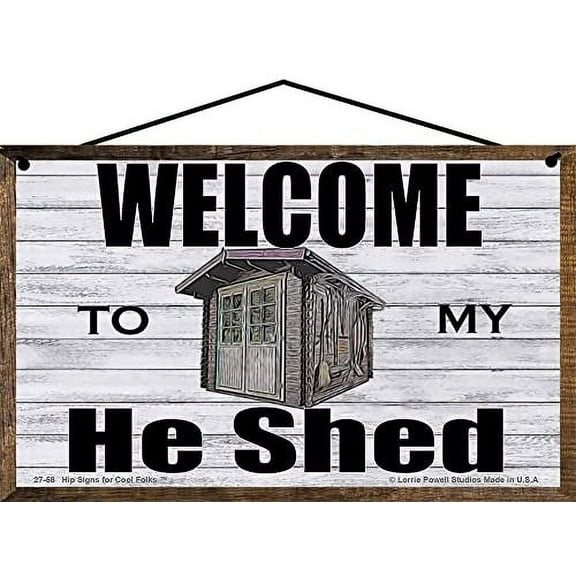 5x8 Welcome To My He Shed Sign - Rustic Man Cave Décor, Father's Day Gift, Garage Workspace Shop Decoration