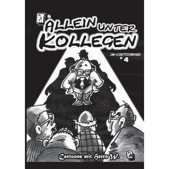 JM's ALLEIN UNTER KOLLEGEN: Cartoons mit Herrn W. (Paperback)