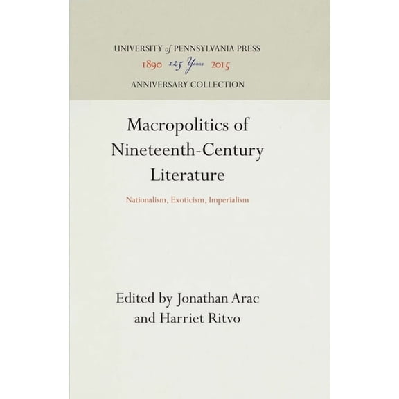 Anniversary Collection Macropolitics of Nineteenth-Century Literature, (Hardcover)