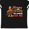 thumbnail image 4 of Inktastic Thanksgiving Mommy Daddy Thankful for Me Boys or Girls Toddler T-Shirt, 4 of 5
