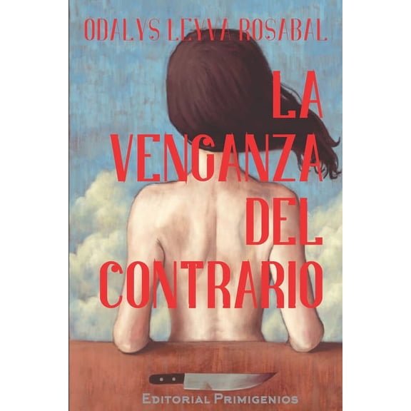 La Venganza del Contrario : Cuentos (Paperback)