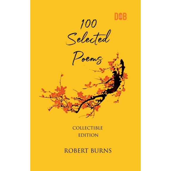 100 Selected Poems, Robert Burns, (Paperback)