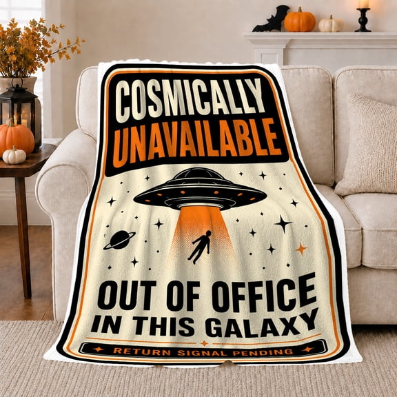 Cosmically Unavailable UFO Poster, Funny Space Style for Alien Lovers, Out of Office Galaxy Scene and Birthday Gift, Soft Flannel Blanket for Sofa and Game Room, Sci Fi Home Decor