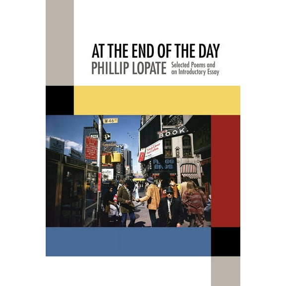 At the End of the Day : Selected Poems and an Introductory Essay (Paperback)