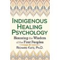 thumbnail image 1 of Indigenous Healing Psychology, Richard Katz Paperback, 1 of 3