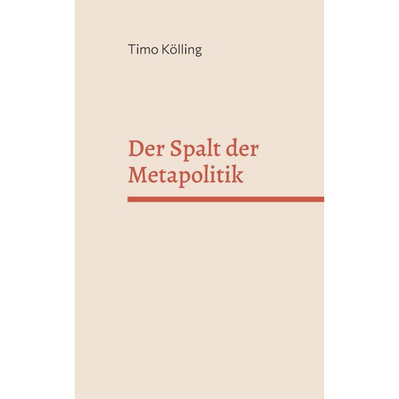 Der Spalt der Metapolitik, (Paperback)