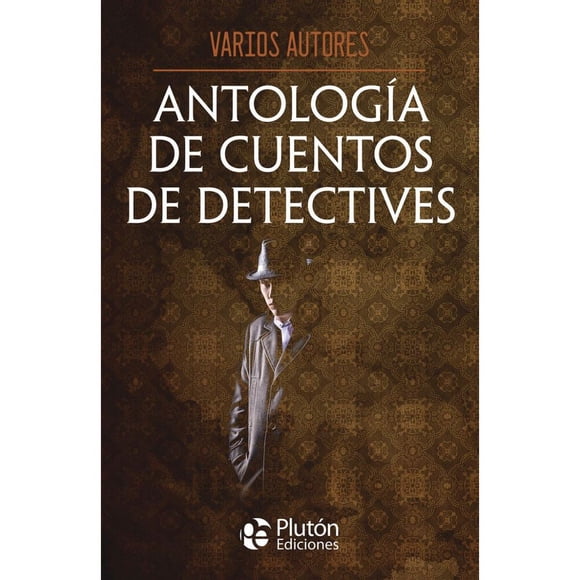 Libro Antologia De Cuentos De Detectives. Obras Cumbres Tapa Blanda, Autor Benjamin Briggent, Editorial Pluton Ediciones