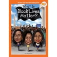 thumbnail image 1 of Pre-Owned What Is Black Lives Matter? (Who HQ Now), 9780593385883, 0593385888, Paperback,, 1 of 1