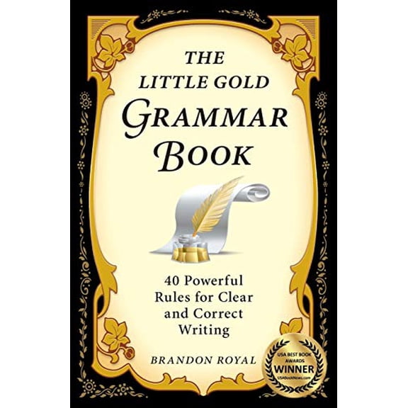 Pre-Owned The Little Gold Grammar Book: 40 Powerful Rules for Clear and Correct Writing (Paperback) 189739330X 9781897393307