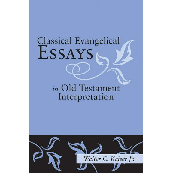 Classical Evangelical Essays in Old Testament Interpretation (Paperback)