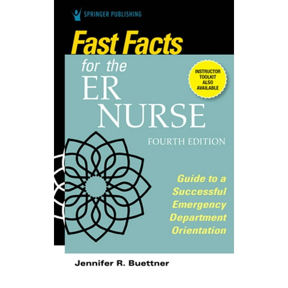 Pre-Owned Fast Facts for the ER Nurse, Fourth Edition: Guide to a Successful Emergency Department Orientation (Paperback) 0826152163 9780826152169