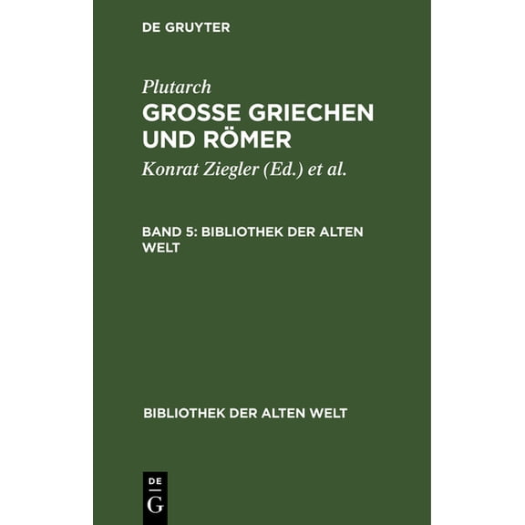 Bibliothek Der Alten Welt Plutarch: Grosse Griechen Und RÃ¶mer. Band 5, (Hardcover)
