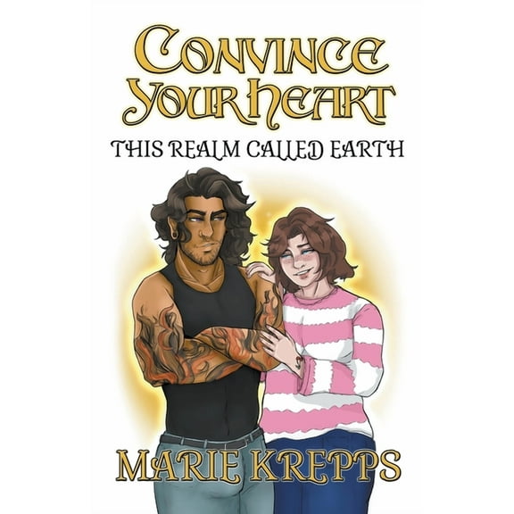 This Realm Called Earth Convince Your Heart, Book 3, (Paperback)