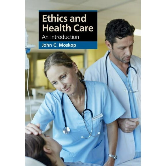 Cambridge Applied Ethics Ethics and Health Care, (Hardcover)