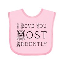 Inktastic I Love You Most Ardently Girls Baby Bib