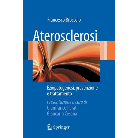 Aterosclerosi: Eziopatogenesi, Prevenzione E Trattamento, (Paperback)