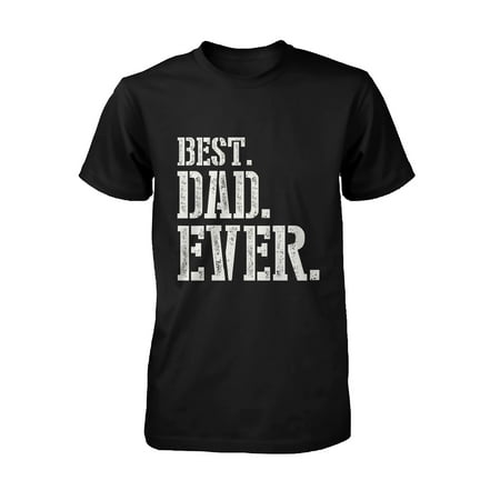 Best Dad Ever Stencil Style T-Shirt - Father's Day Gift Idea, Gift for