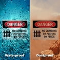 thumbnail image 5 of (2 Pack) No Climbing Or Playing On Fence OSHA Danger Sign 14 Inch X 10 Inch Vinyl Label Decal Sticker Weather Resistant, UV Protected for Workplace, Business, and Construction Site,, 5 of 7