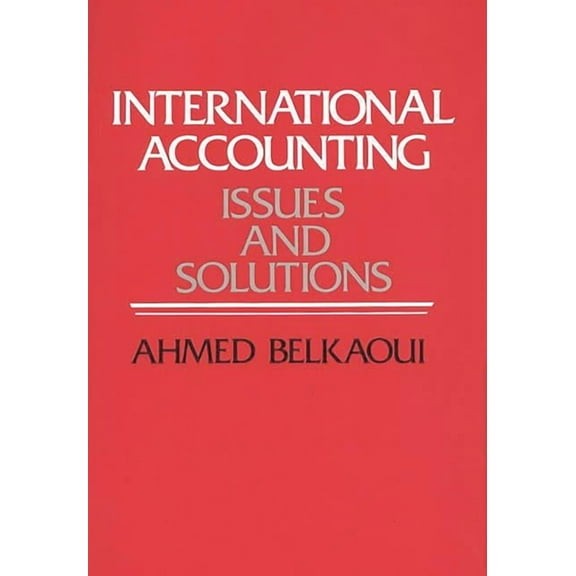International Accounting: Issues and Solutions, (Hardcover)