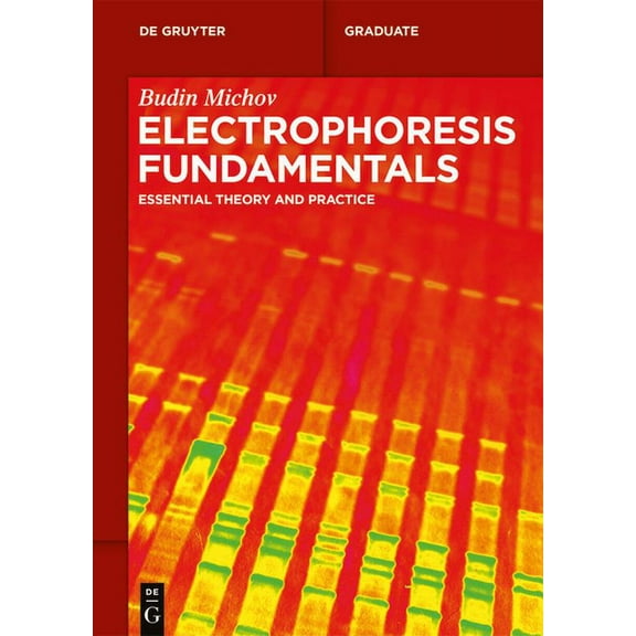 de Gruyter Textbook Electrophoresis Fundamentals: Essential Theory and Practice, (Paperback)
