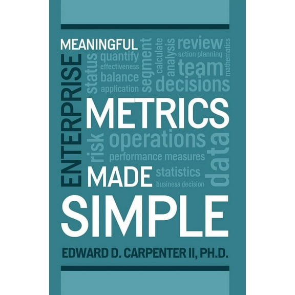 Meaningful Enterprise Metrics Made Simple, (Paperback)