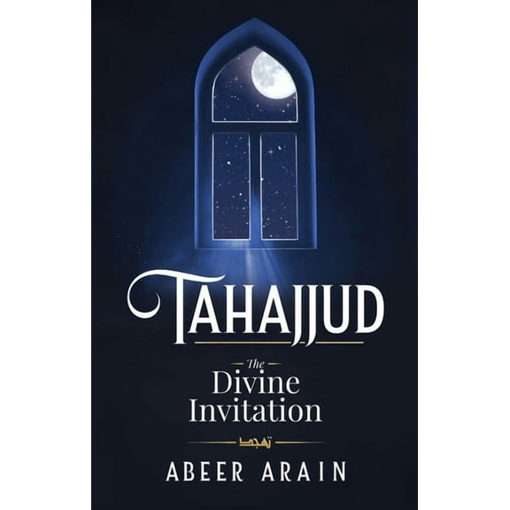 Tahajjud: The Divine Invitation, (Paperback)