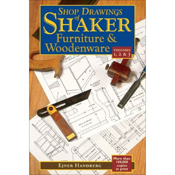 Shop Drawings of Shaker Furniture & Woodenware (Vols, 1, 2 & 3) (Hardcover) by Ejner Handberg