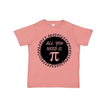 

Inktastic All You Need is Pi- Pi Day Boys or Girls Toddler T-Shirt