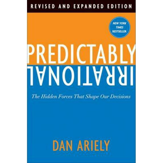 Pre-Owned Predictably Irrational : The Hidden Forces That Shape Our Decisions