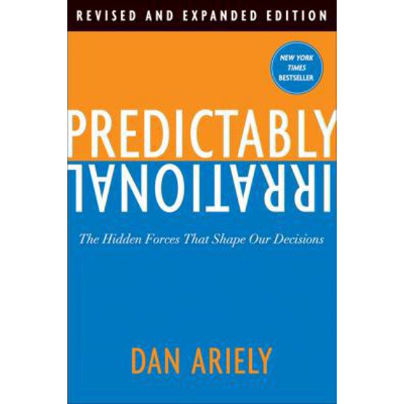 Pre-Owned Predictably Irrational: The Hidden Forces That Shape Our Decisions (Unknown) 0062018205 9780062018205