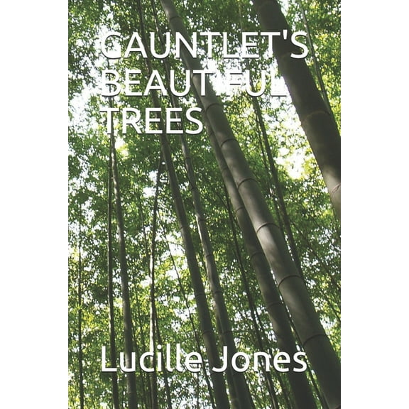 Gauntlet's Beautiful Trees, (Paperback)