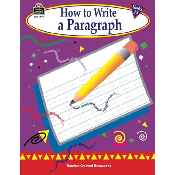 Pre-Owned How to Write a Paragraph, Grades 1-3 (Paperback) 1576904946 9781576904947