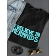 thumbnail image 3 of I Believe In Mermaids, Doodle T-Shirt Women -Image by Shutterstock, Female Medium, 3 of 4