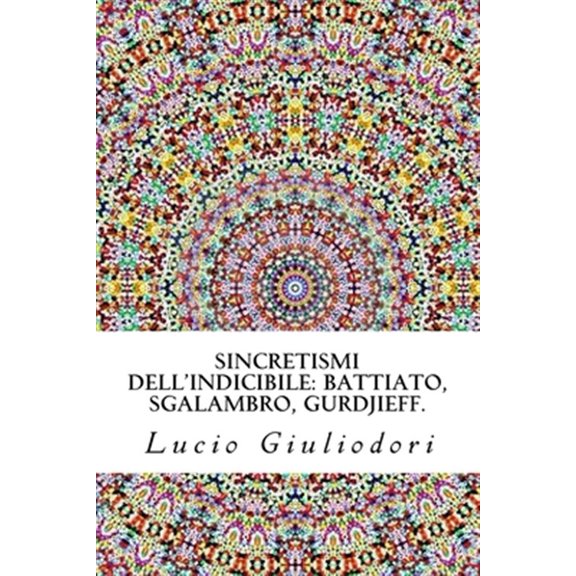 Pre-Owned La Voce del Padrone: Sincretismi dell'indicibile: Battiato, Sgalambro, Gurdjieff. (Paperback)