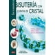 thumbnail image 1 of Bisuteria Con Cuentas De Cristal/ Making Jewelry With Crystal: Pulseras, Collares, Anillos Y Otros A Blanco, 1 of 2