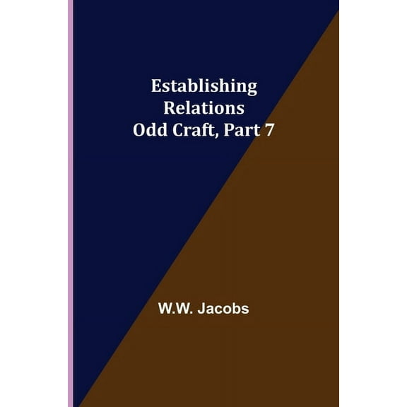 Establishing Relations; Odd Craft, Part 7., (Paperback)