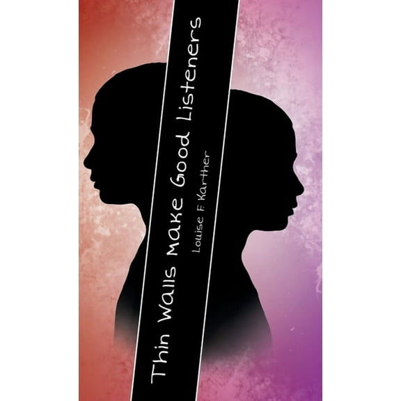 Thin Walls Make Good Listeners, (Hardcover)