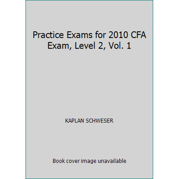 Pre-Owned Practice Exams for 2010 CFA Exam, Level 2, Vol. 1 (Paperback) 1427794758 9781427794758