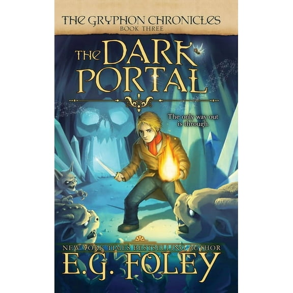 Gryphon Chronicles The Dark Portal (The Gryphon Chronicles, Book 3), Book 3, (Hardcover)
