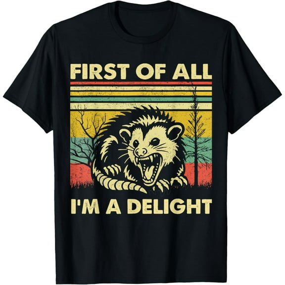 First Of All I'm A Delight Angry Opossum Shirts Mens T-Shirt